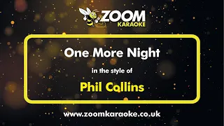 Download Phil Collins - One More Night - Karaoke Version from Zoom Karaoke MP3