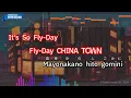 Fly-Day Chinatown – Yasuha (Romaji Karaoke with guide)