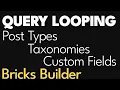Understanding Post Types Taxonomies Custom Fields Repeaters and Bricks Builder