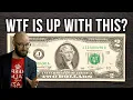 WTF is Up with the 2 Bill