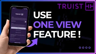 How to Use Truist One View Feature