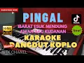 Download Lagu PINGAL( Esuk Mendung Awan Aku Kudanan) KARAOKE DANGDUT KOPLO STK CHANEL