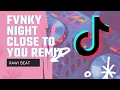 Download Lagu FVNKY NIGHT CLOSE TO YOU RAWI BEAT