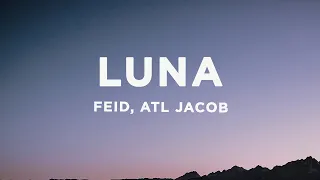 Feid, ATL Jacob - Luna (Letra/Lyrics)