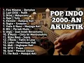 LAGU NOSTALGIA 2000-an BAND POP INDONESIA HITS BUAT MOOD KERJA DAN MANCING | Playlist Full Album