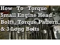 How To Torque Small Engine Head Bolts Basic Pattern Info on 3 Long Bolts