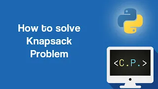 Knapsack Problem - Dynamic Programming Algorithms in Python Part 6