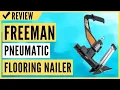 Freeman Pneumatic Flooring Nailer Review