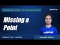 PTMSSNG Missing a Point Coding with Logic CP Problems Solved cakewalk
