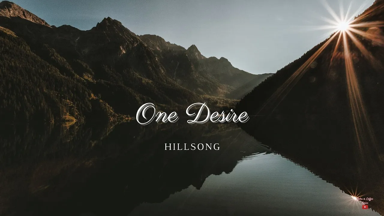 ONE DESIRE LYRICS | Hillsong