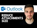 How To Reduce Attachment Size in Email Outlook 2026 Compress Large Files Before Sending in Outlook