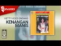 Hetty Koes Endang - Kenangan Manis (Official Karaoke Video)