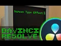 Screen Type Effect Davinci Resolve Tutorial