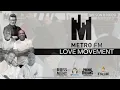 WILSON B NKOSI, LIVE - METRO FM LOVE MOVEMENT