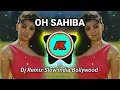 Download Lagu Oh Sahiba || Dj Remix Slow India Bollywood || Viral Tiktok || Remix By (@anakkampung360 )