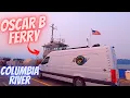 Columbia River - Oscar B Ferry