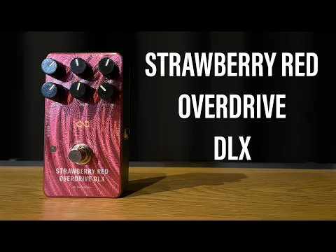 One Control Strawberry Red Overdrive DLX | Delicious Audio