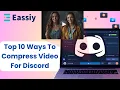 Top 10 Ways to Compress for Discord