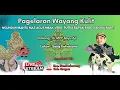 Lagu WAYANG KULIT NGUNDUH MANTU MAS AGUS DAN MBAK VERA PUTRA BP. REBO - IBU NARTI DALANG KI MPP. BAYU AJI