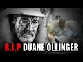Duane Ollinger s Final Moments Before Death at 68
