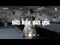 Download Lagu Có Phải Anh Vừa Hận Vừa Yêu TikTok - Vừa Hận Vừa Yêu Lofi | Nhạc Chill Buồn Xu Hướng 2024