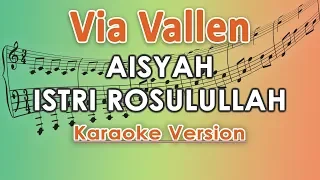 Download Via Vallen - Aisyah Istri Rasulullah (Karaoke Lirik Tanpa Vokal) by regis MP3