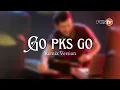 Go PKS Go - Remix Version