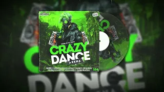 crazy dance arena volume 106 june 2024 mixed by dj fen x