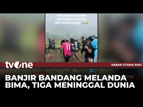 Banjir Bandang di Bima: 3 Orang Meninggal dan 5 Hilang