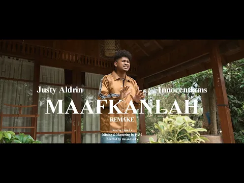 Download MP3 Justy Aldrin - MAAFKANLAH ft. Innocentlams (REMAKE) Official MV