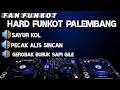 Download Lagu 🔴HARD FUNKOT PALEMBANG| 🔊SAYUR KOL 🔊PECAK ALIS SINCAN| 🔊 GEROBAK BURUK SAPI GILE