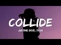 Download Lagu Justine Skye - Collide (Lyrics) ft. Tyga