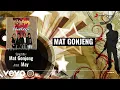 Download Lagu MAY - Mat Gonjeng