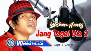 Download Yochen Amos - JANG TAGAL DIA 2 | Lagu Terpopuler 2022 (Official Music Video) MP3