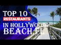 Top 10 Restaurants in Hollywood Beach Hollywood Florida 2023