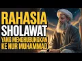 Download Lagu RAHASIA SHOLAWAT YANG DISEMBUNYIKAN ULAMA, TERNYATA MENGHUBUNGKAN KE NUR MUHAMMAD