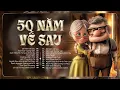 Lagu 50 Năm Về Sau - Nhạc Trẻ Ballad Việt 2026 | Chọn Lọc 15 Bài Hát Tình Yêu Hot Trend Triệu View