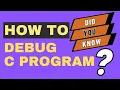 Debugging in C programming