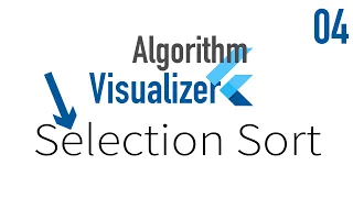 Flutter Algorithm Visualizer - Selection Sort