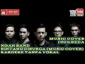 Download Lagu BINTANG DI SURGA - NOAH (KAROEKE TANPA VOKAL) MUSIC COVER