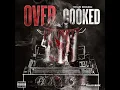 Over Cooked
