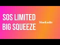SOS LIMITED BIG SQUEEZE - BULL MARKET