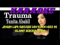 Lagu Trauma Karaoke Musik Tanpa Vocal [ Yunita Ababil ]  Original Musik Asli Audio HQ