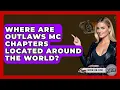 Where Are Outlaws MC Chapters Located Around The World - Ride or Die Motorcycles