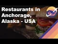 Restaurants in Anchorage Alaska - USA