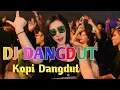 DJ DANGDUT ❗KOPI DANGDUT ANGKLUNG #tiktok #dangdutkoplo #dangdut #nocopyright