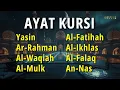 Lagu Most Beautiful Quran Recitation, Ayat AlKursi, Yasin, AlWaqiah, Arrahman, AlMulk Alfatiha, 3 Quls
