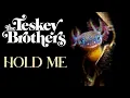 The Teskey Brothers - Hold Me