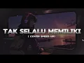TAK SELALU MEMILIKI - LYODRA COVER by MOON MUSIKAI SPEED UP