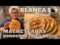 Blanca s Macheteadas Honduran Fried Dough CC English Spanish